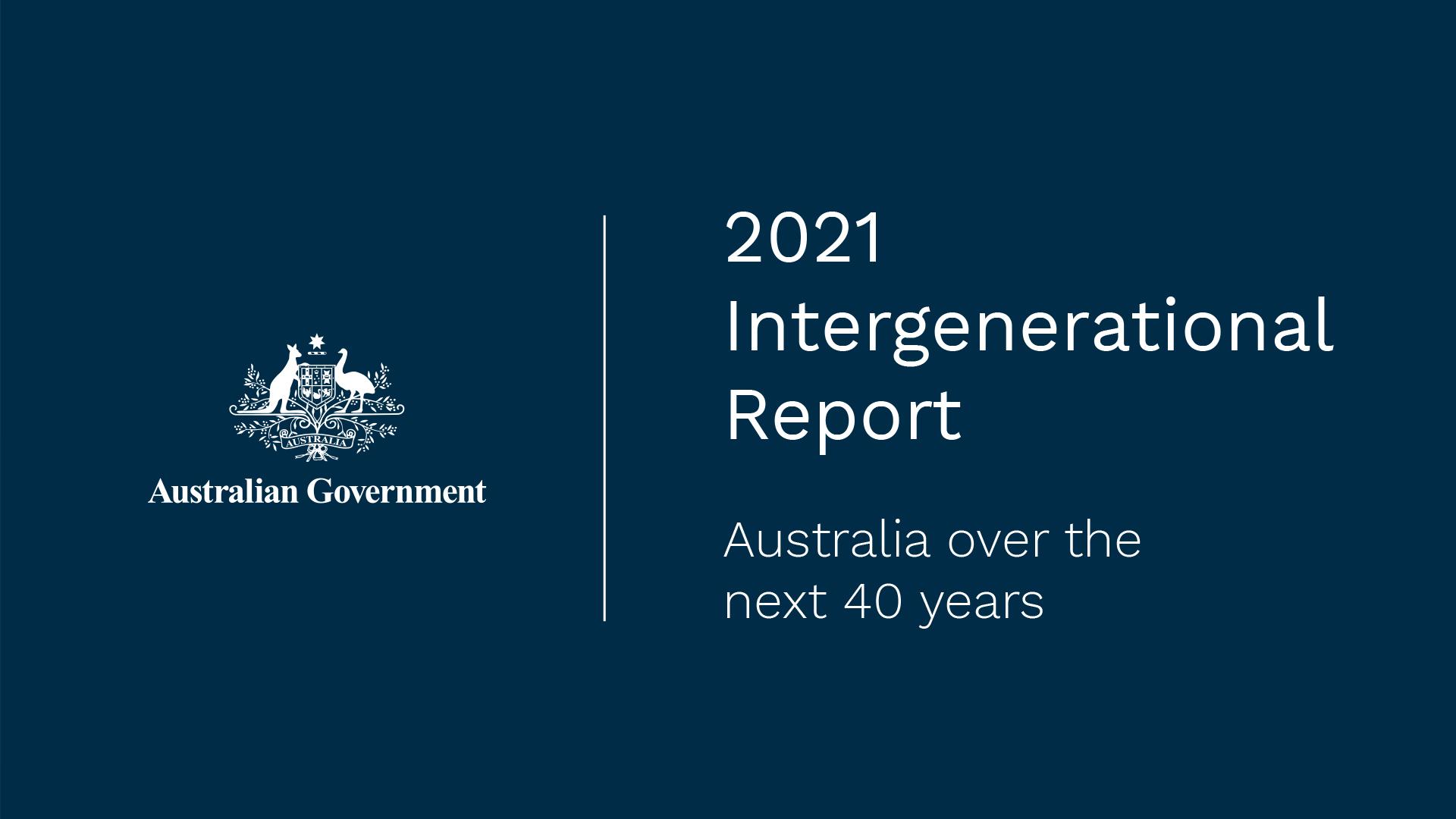 2021 Intergenerational Report, Australia over the next 40 years